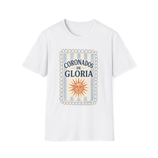 Coronados de Gloria T-Shirt — Vintage Sun Graphic Spanish Phrase Tee